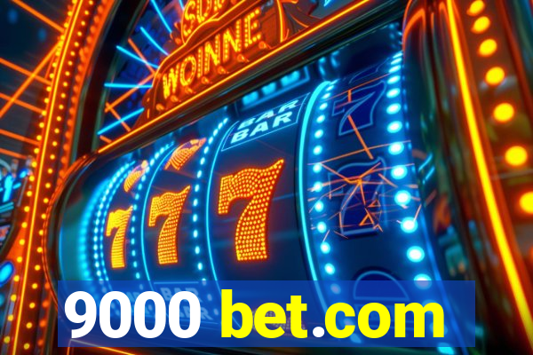 9000 bet.com